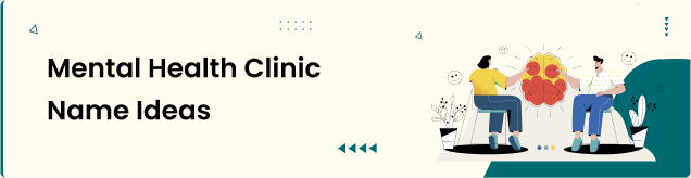 Mental Health Clinic Name Ideas