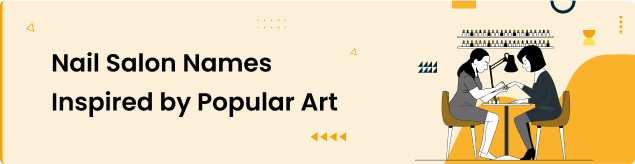 Nail Salon Names Inspired by Popular Art