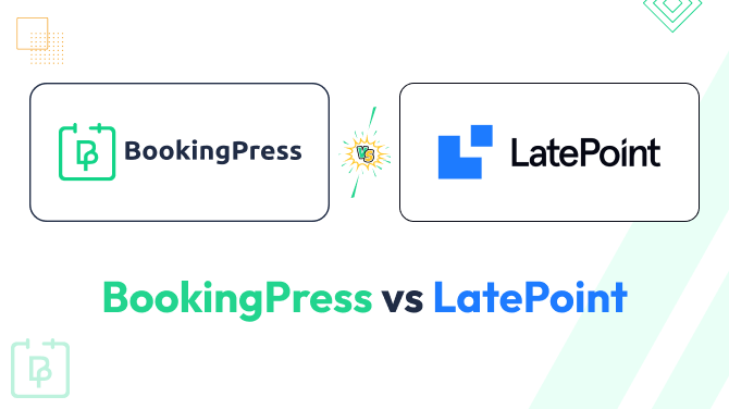 BookingPress vs LatePoint: Which Booking Plugin Truly Wins?