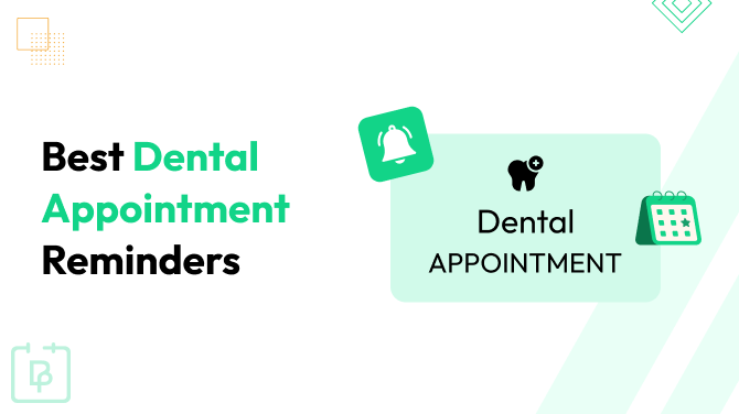 25 Dental Appointment Reminders Patients Actually Respond To