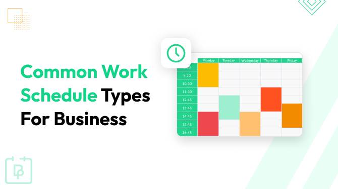 9 Common Work Schedule Types Every Business Should Know
