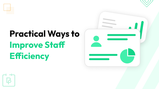 9 Practical Ways to Improve Staff Efficiency in Service Industry