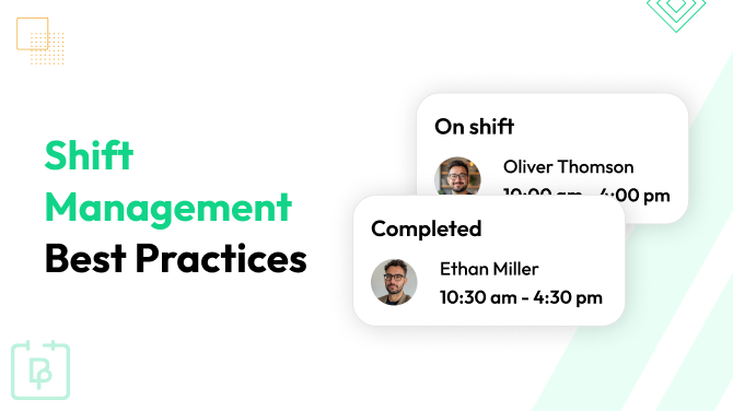 Top Shift Management Best Practices for Modern Businesses