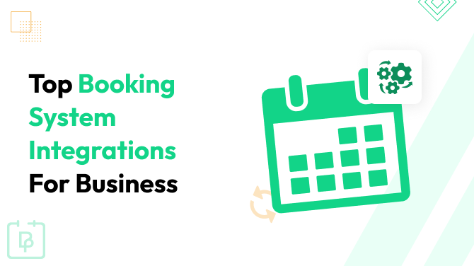 Top Booking System Integrations Every Business Should Use