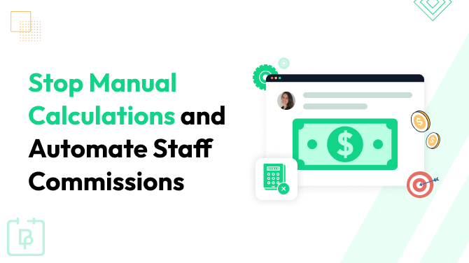 Stop Manual Calculations and Automate Staff Commissions in Your Booking System